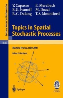 Topics in Spatial Stochastic Processes: Lectures given at the C.I.M.E. Summer School held in Martina Franca, Italy, July 1-8, 2001