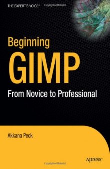 Beginning GIMP: From Novice to Professional