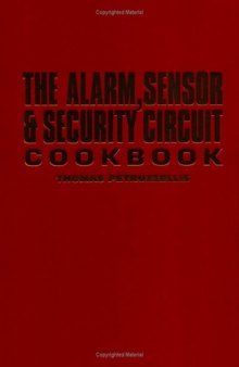 The Alarm, Sensor & Security Circuit Cookbook    
