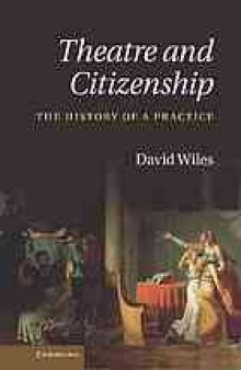 Theatre and citizenship : the history of a practice