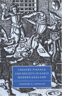 Theatre, Finance, and Society in Early Modern England