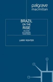 Brazil on the Rise: The Story of a Country Transformed