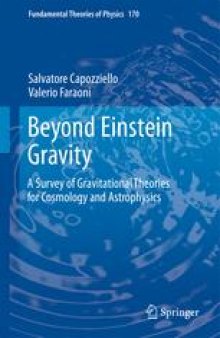 Beyond Einstein Gravity: A Survey of Gravitational Theories for Cosmology and Astrophysics