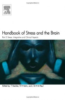 Handbook of Stress and the Brain Part 2: Stress: Integrative and Clinical Aspects