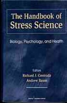 The handbook of stress science : biology, psychology, and health