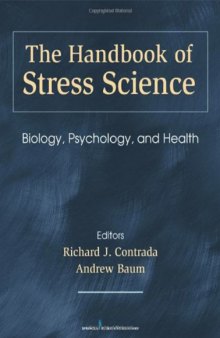 The handbook of stress science. Biology, psychology, and health