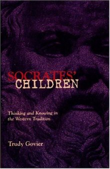 Socrates' children: thinking and knowing in the Western tradition