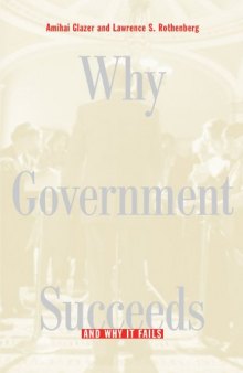 Why Government Succeeds and Why It Fails