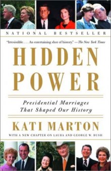 Hidden Power: Presidential Marriages That Shaped Our History
