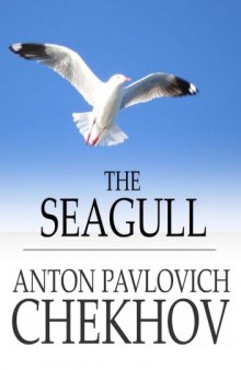 The Seagull: A Comedy in Four Acts