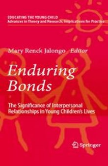 Enduring Bonds: The Significance of Interpersonal Relationships in Young Children’s Lives