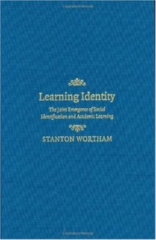 Learning Identity: The Joint Emergence of Social Identification and Academic Learning