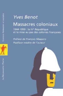 Massacres coloniaux : 1944-1950 : La IVe République et la mise au pas des colonies françaises  