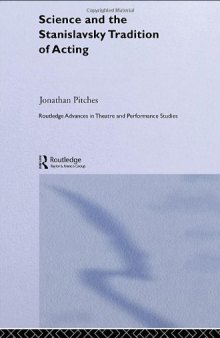 Science and the Stanislavsky Tradition of Acting (Routledge Advances in Theatre and Performance Studies)