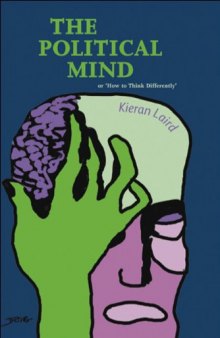 The Political Mind: or 'How to Think Differently'