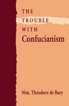 The Trouble with Confucianism (The Tanner Lectures on Human Values)