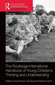 The Routledge International Handbook of Young Children's Thinking and Understanding