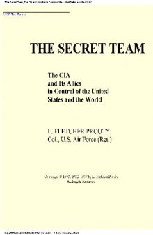 The Secret Team - The CIA and Its Allies in Control of the United States and the World