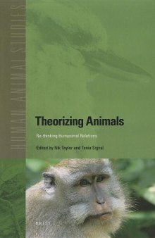 Theorizing Animals: Re-thinking Humanimal Relations (Human-Animal Studies)  
