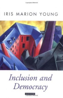 Inclusion and Democracy (Oxford Political Theory)