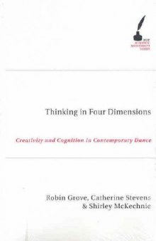 Thinking in Four Dimensions: Creativity and Cognition in Contemporary Dance