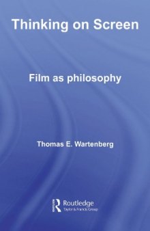 Thinking on Screen: Film as Philosophy