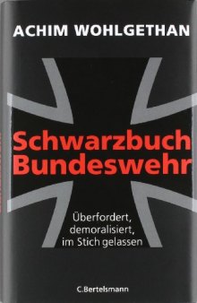Schwarzbuch Bundeswehr: Überfordert, demoralisiert, im Stich gelassen