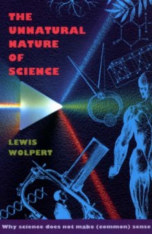 The Unnatural Nature of Science (Questions of Science)