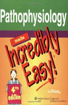 Pathophysiology Made Incredibly Easy! (Incredibly Easy! Series), 4th Edition