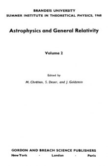 Astrophysics and general relativity, vol. 2: Brandeis summer institute 1968