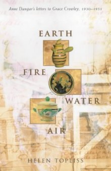 Earth, Fire, Water, Air: Anne Dangar's Letters to Grace Crowley, 1930-1951