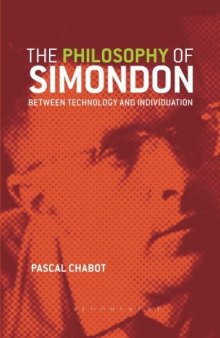 The Philosophy of Simondon: Between technology and individuation