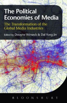 The political economies of media : the transformation of the global media industries