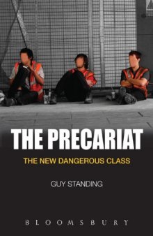The precariat : the new dangerous class