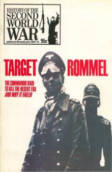 History of the Second World War Part 24: Target Rommel: The Commando Raid To Kill the Desert Fox and Why It Failed