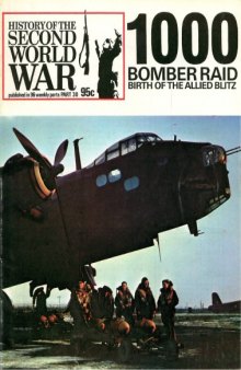 History of the Second World War, Part 30: 1000 Bomber Raid: Birth of the Allied Blitz