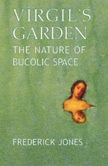 Virgil's garden : the nature of bucolic space