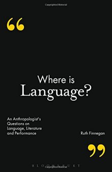 Where is Language?: An Anthropologist's Questions on Language, Literature and Performance