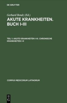 Akute Krankheiten (Buch I-III), Chronische Krankheiten (Buch I-V), 2 Bde.
