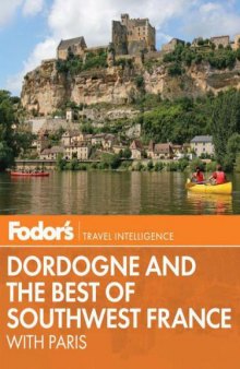 Fodor's Dordogne & the Best of Southwest France: with Paris