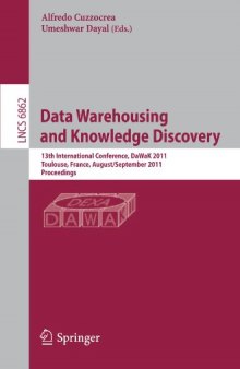 Data Warehousing and Knowledge Discovery: 13th International Conference, DaWaK 2011, Toulouse, France, August 29-September 2,2011. Proceedings