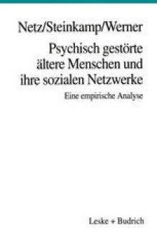 Psychisch gestörte ältere Menschen und ihre sozialen Netzwerke: Eine empirische Analyse