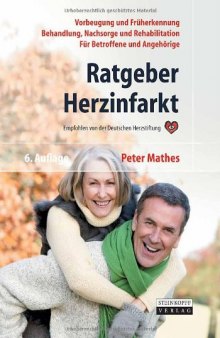 Ratgeber Herzinfarkt: Vorbeugung, Früherkennung, Behandlung, Nachsorge, Rehabilitation, 6. Auflage