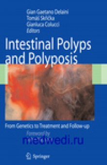 Intestinal Polyps and Polyposis. From Genetics to Treatment and Follow-up