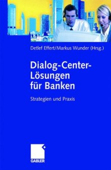 Dialog-Center-Lösungen für Banken : Strategien und Praxis