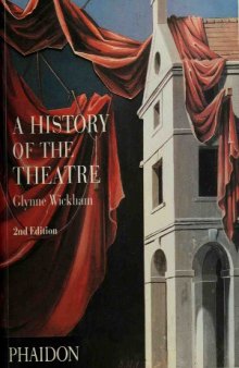 A History of the Theatre (Performing Arts)