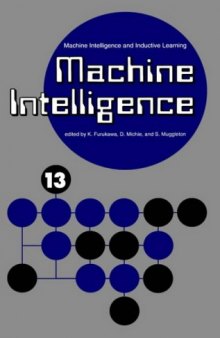 Machine Intelligence 13: Machine Intelligence and Inductive Learning