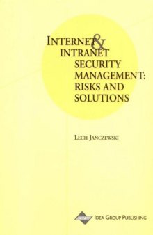 Internet and Intranet Security Management: Risks and Solutions