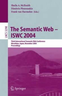 The Semantic Web – ISWC 2004: Third International Semantic Web Conference, Hiroshima, Japan, November 7-11, 2004. Proceedings