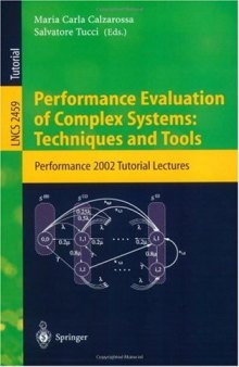 Performance Evaluation of Complex Systems: Techniques and Tools: Performance 2002 Tutorial Lectures